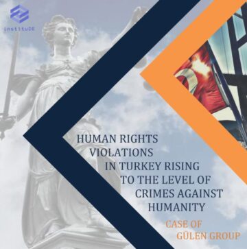 HUMAN RIGHTS VIOLATIONS IN TURKEY RISING TO THE LEVEL OF CRIMES AGAINST HUMANITY